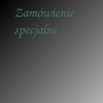 Zamówienie specjalne - Triada
